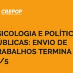 Psicologia e políticas públicas: envio de trabalhos termina em 11/5
