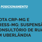 Nota CRP-MG e CRESS-MG: suspensão consultório de rua em Uberlândia