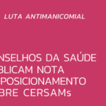 Conselhos da saúde publicam nota de posicionamento sobre CERSAMs