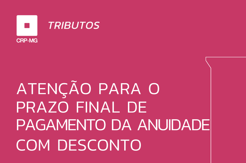 Últimos dias para pagamento da Anuidade 2022 com desconto