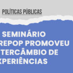 Reflexões sobre a universalização dos Direitos Sociais pelas Políticas Públicas mobilizou psicólogas(os) durante Seminário Crepop