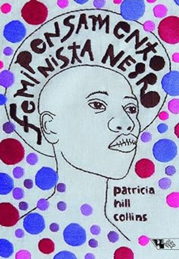 Pensamento Feminista Negro. Conhecimento, Consciência e a Política do Empoderamento.jpg Pensamento Feminista Negro. Conhecimento, Consciência e a Política do Empoderamento.jpg