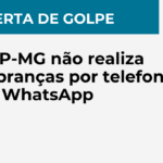 Alerta de golpe: CRP-MG não realiza cobranças por telefone ou WhatsApp