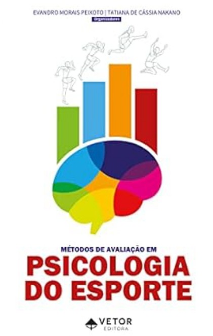 Métodos de avaliação em psicologia do esporte Livro: Métodos de avaliação em Psicologia do Esporte