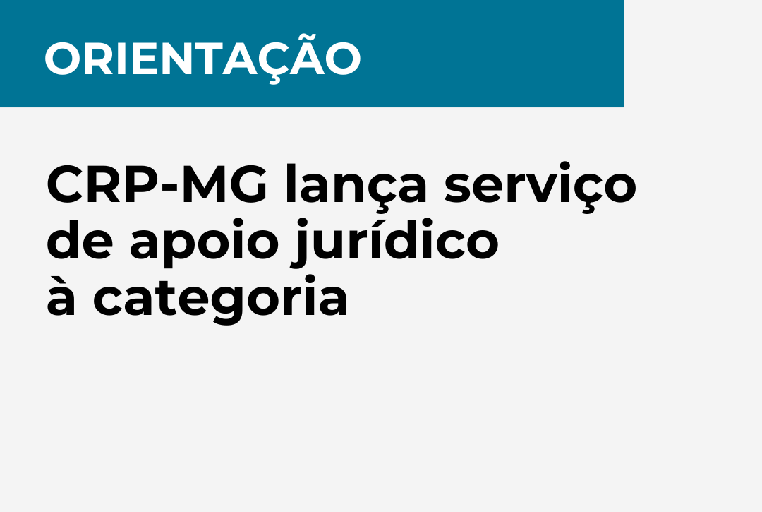 CRP-MG lança serviço de apoio jurídico à categoria